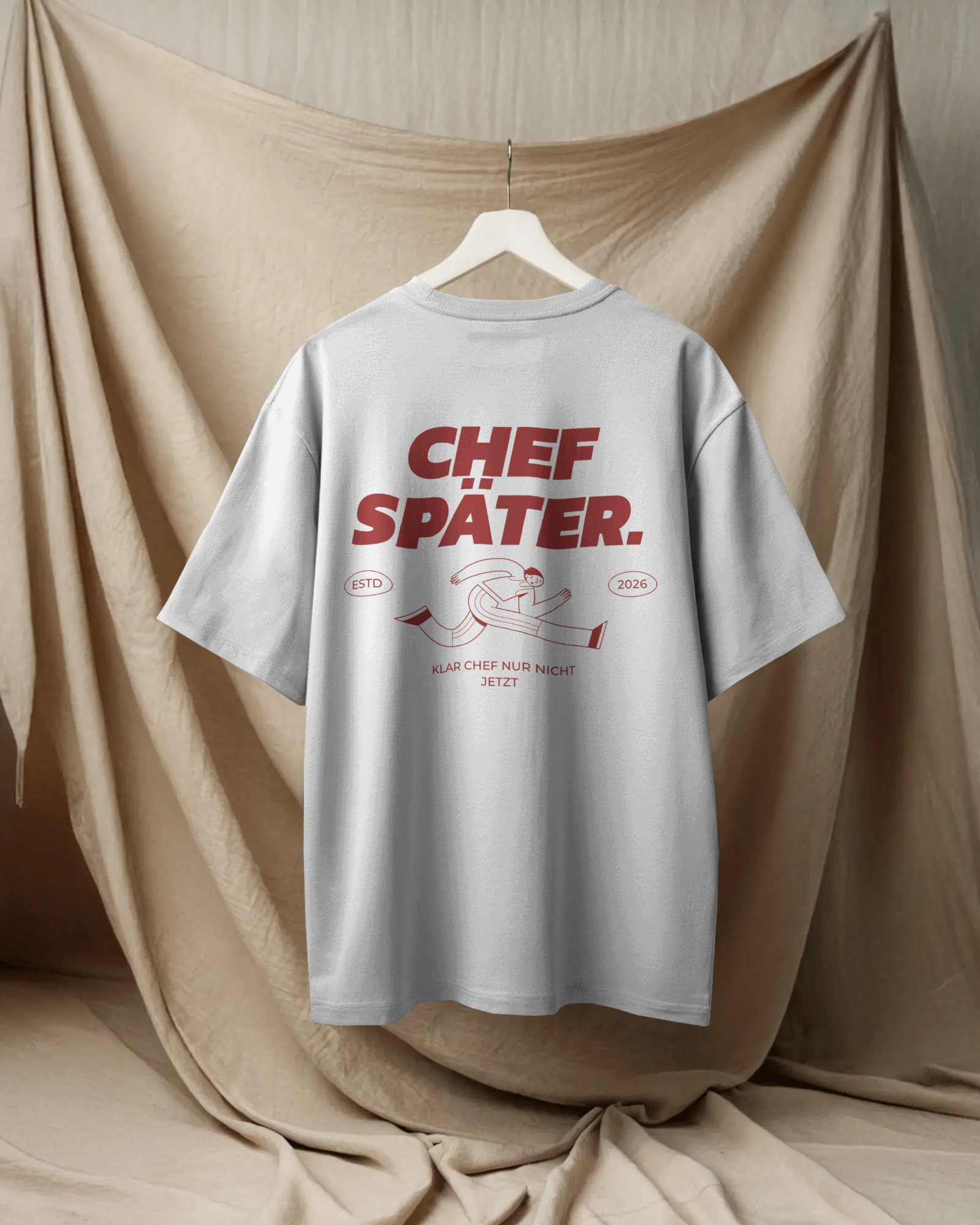 Unisex T-Shirt - klar Chef immer doch nur nicht jetzt