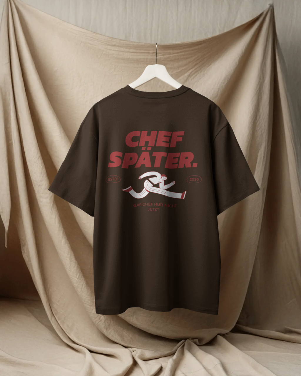 Unisex T-Shirt - klar Chef immer doch nur nicht jetzt